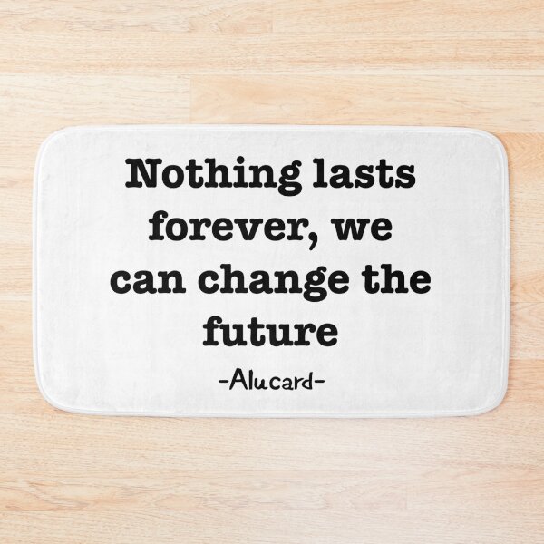 Item preview, nothing lasts forever designed and sold by animetrends.