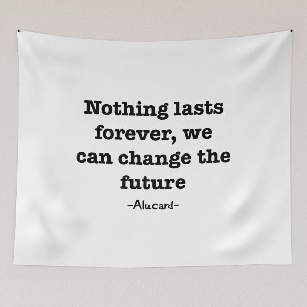 Item preview, nothing lasts forever designed and sold by animetrends.