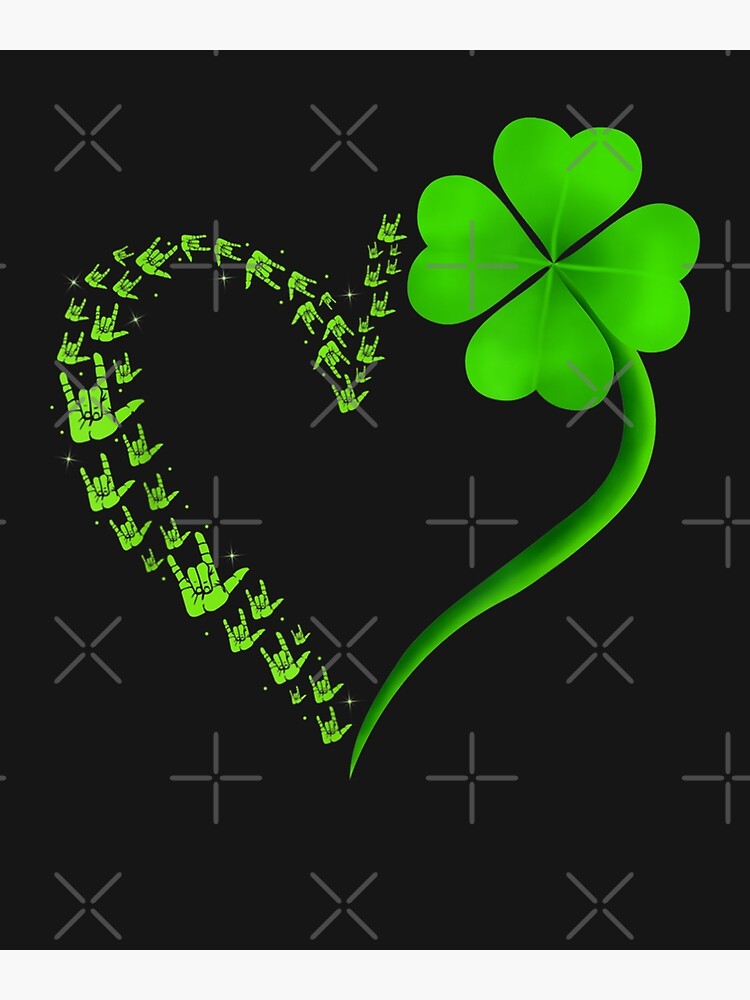 I Love You Hand Sign Language Heart Shamrock St Patricks Day T-Shirt I Love You Hand Sign Language Heart Shamrock St Patricks Day T-Shirt
