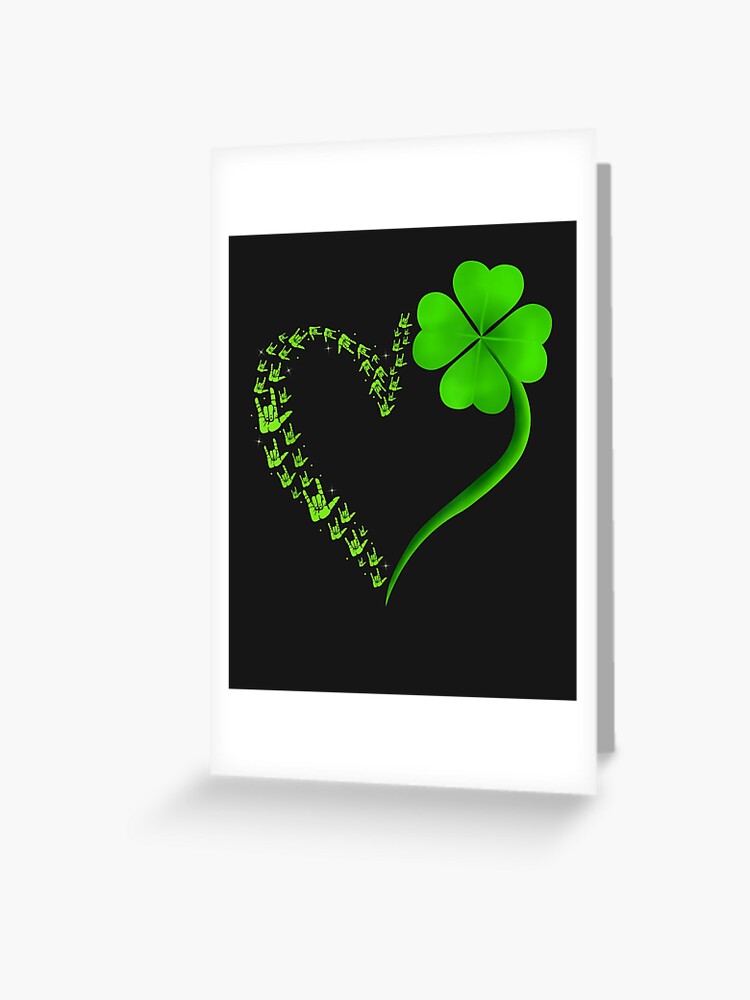 I Love You Hand Sign Language Heart Shamrock St Patricks Day T-Shirt I Love You Hand Sign Language Heart Shamrock St Patricks Day T-Shirt