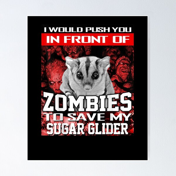 Item preview, In Front Of Z0mbiess To Save My Sugar Glider designed and sold by krampitzsharla.