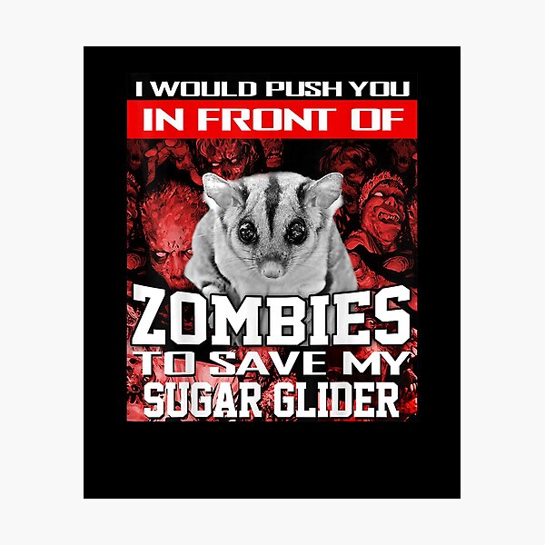 Item preview, In Front Of Z0mbiess To Save My Sugar Glider designed and sold by krampitzsharla.
