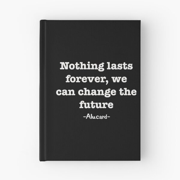 Item preview, nothing lasts forever designed and sold by animetrends.