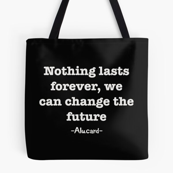 Item preview, nothing lasts forever designed and sold by animetrends.