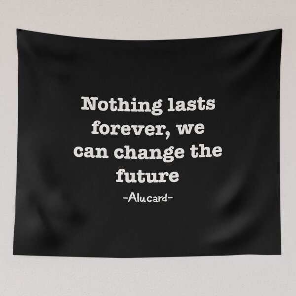 Item preview, nothing lasts forever designed and sold by animetrends.