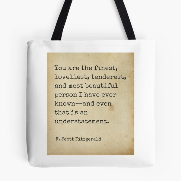 Item preview, You are the finest ― F. Scott Fitzgerald designed and sold by The Little Wood Cottage.