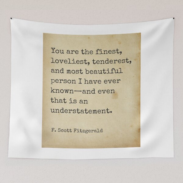Item preview, You are the finest ― F. Scott Fitzgerald designed and sold by The Little Wood Cottage.