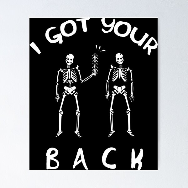 Item preview, I got your back (Funny Skeleton) - Halloween designed and sold by ShawnDzign.