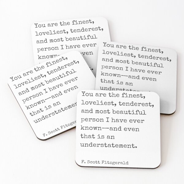 Item preview, You are the finest ― F. Scott Fitzgerald designed and sold by The Little Wood Cottage.