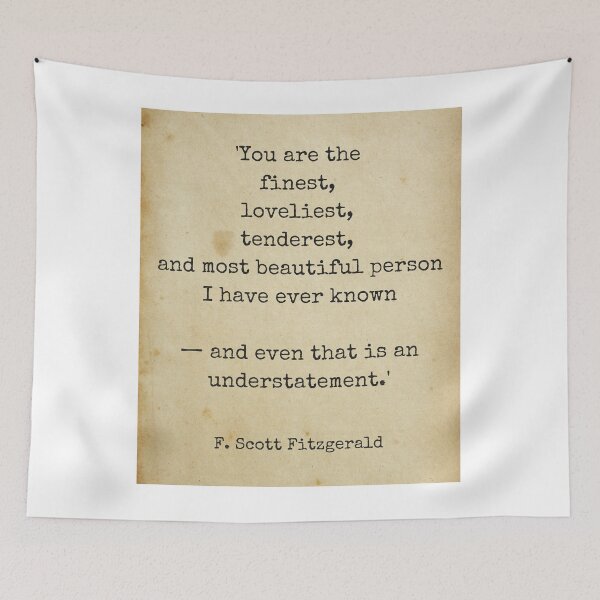 Item preview, You are the finest ― F. Scott Fitzgerald designed and sold by The Little Wood Cottage.
