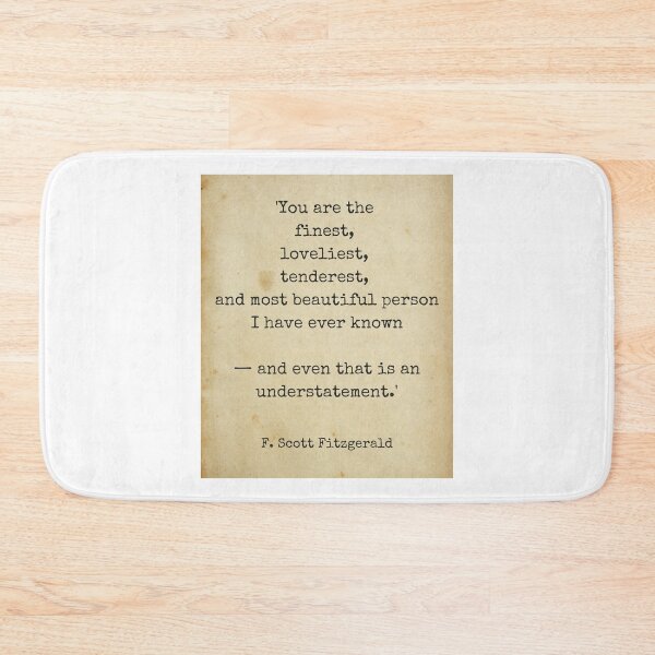 Item preview, You are the finest ― F. Scott Fitzgerald designed and sold by The Little Wood Cottage.
