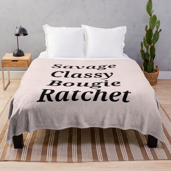 Item preview, Savage Classy Bougie Ratchet Song Graphic designed and sold by Moodyandmellow.