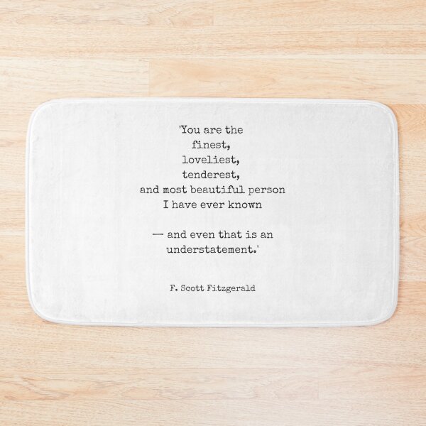 Item preview, You are the finest ― F. Scott Fitzgerald designed and sold by The Little Wood Cottage.