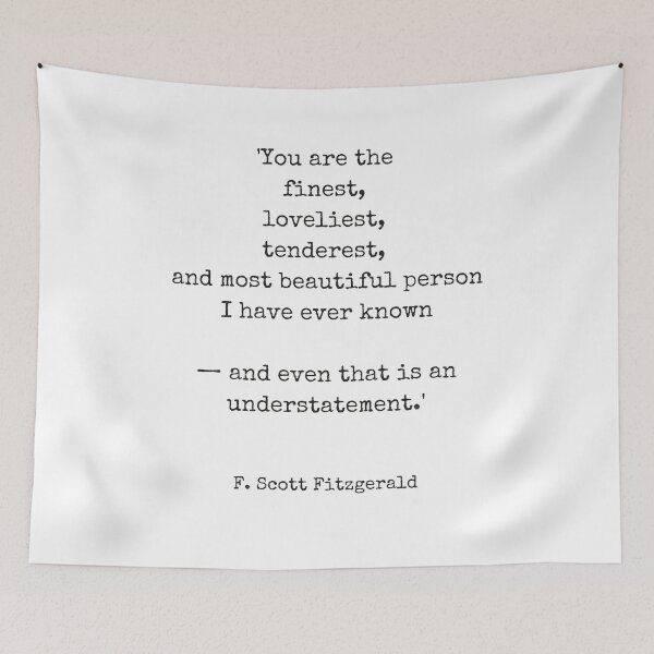 Item preview, You are the finest ― F. Scott Fitzgerald designed and sold by The Little Wood Cottage.