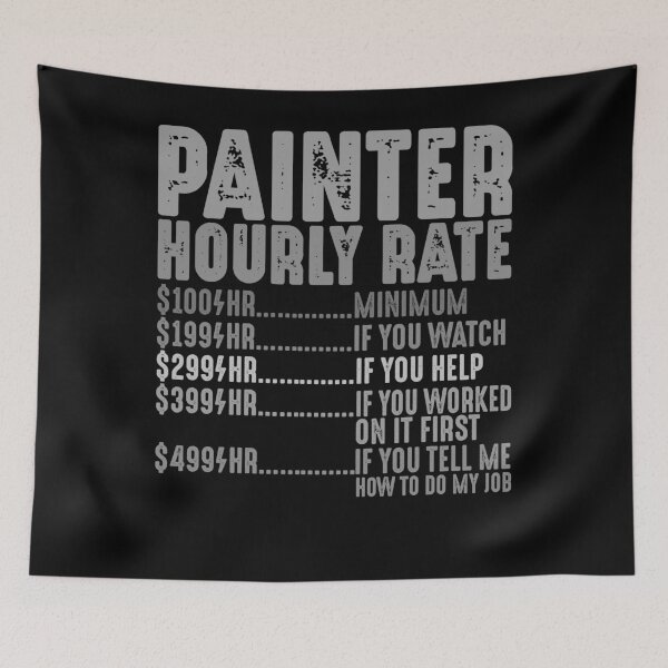 Item preview, Painter Hourly Rate Shirt Painting Funny Painter Gifts designed and sold by mbybdi.