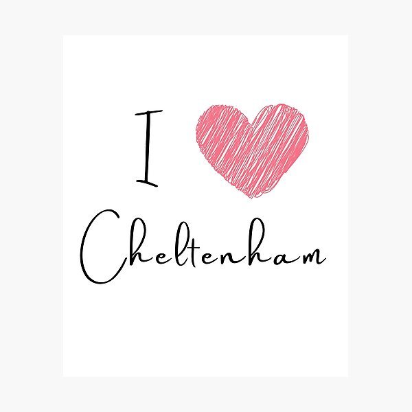 I Love Cheltenham Photographic Print