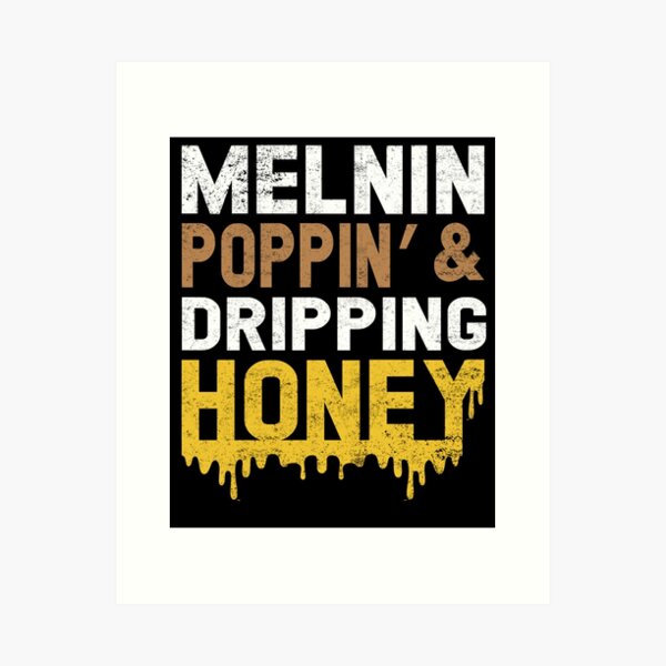 Item preview, Melanin T-Shirt: Drippin Melanin & Honey designed and sold by Simeon	 Dorelus.