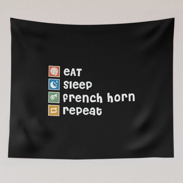 Item preview, French Horn. Eat. Sleep. Repeat designed and sold by orlumbuspirate.