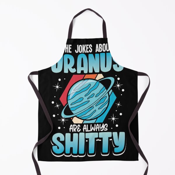 Item preview, The jokes about Uranus are always shitty designed and sold by Grinover.