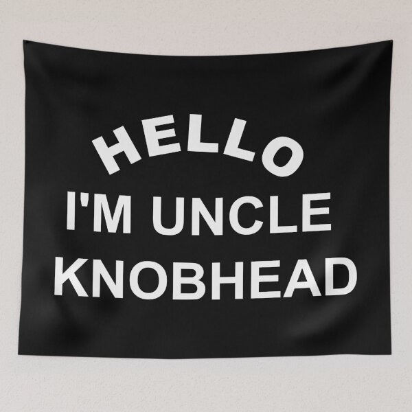 Item preview, I'm Uncle Knobhead designed and sold by ben-taylor1234.