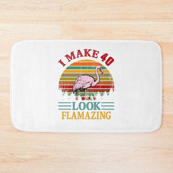 Item preview, I Make 40 Look Flamazing designed and sold by autlu.