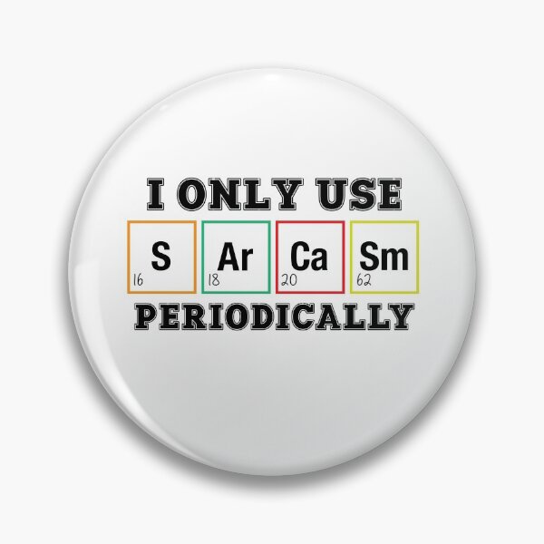 Item preview, I Only Use Sarcasm Periodically designed and sold by autlu.