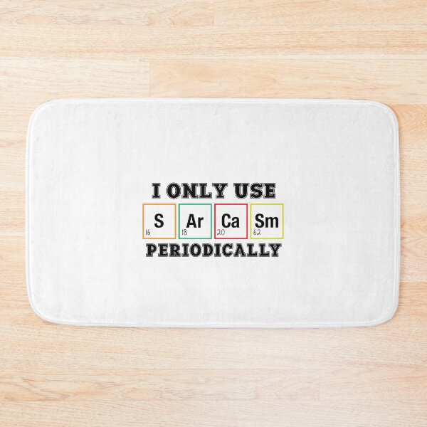 Item preview, I Only Use Sarcasm Periodically designed and sold by autlu.