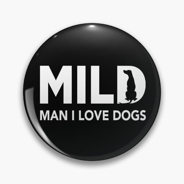 Item preview, MILD Man I Love Dogs designed and sold by Andantino.