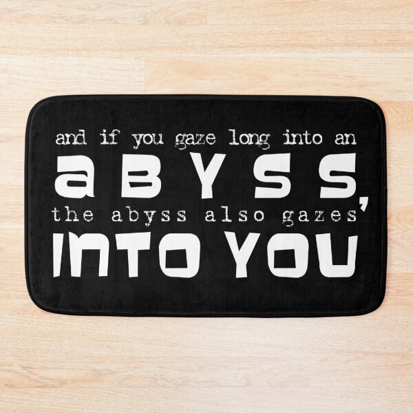 Item preview, And if you gaze long into an abyss, the abyss also gazes into you designed and sold by 4ortiv.