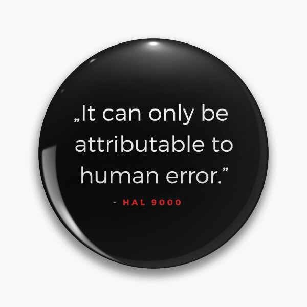 Item preview, It can only be attributable to human error. - HAL 9000 odds designed and sold by ubaDesigns.