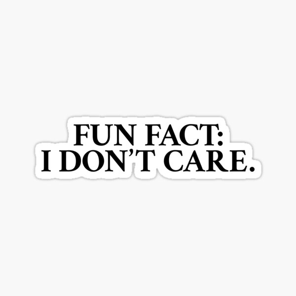 Item preview, Fun fact: I don't care designed and sold by Statim.