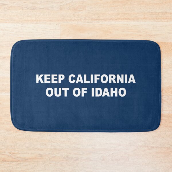 Item preview, Keep California Out Of Idaho designed and sold by Esskay Designs.