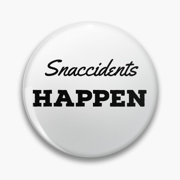 Item preview, Snaccidents Happen designed and sold by FoodieFun4you.