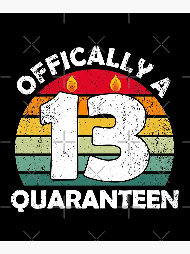 Official Quaranteen 13 Years Old Birthday Teenager | Leggings