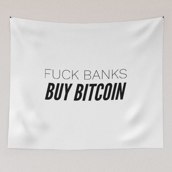 Item preview, Fuck Banks Buy Bitcoin designed and sold by Bouzdesigns.