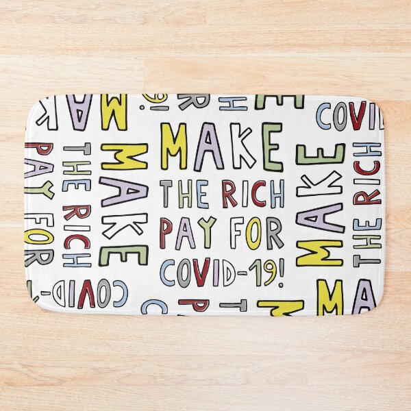 Item preview, MAKE THE RICH PAY FOR COVID-19! designed and sold by BICHARRACA-shop.
