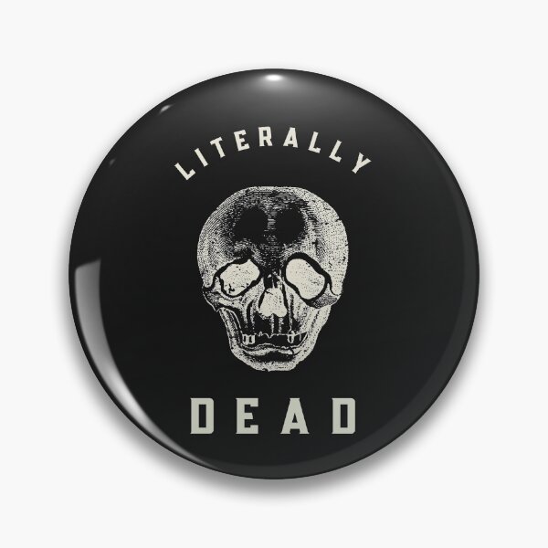 Item preview, Literally Dead designed and sold by BrashBear.