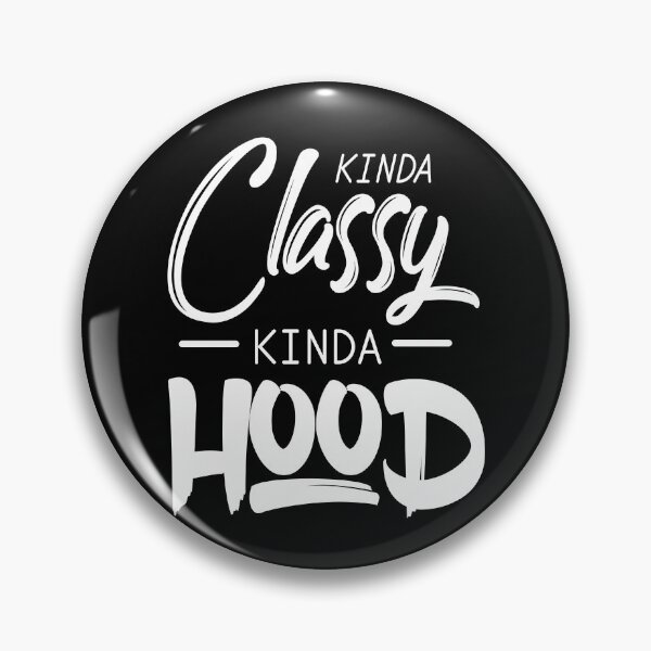 Item preview, Kinda Classy Kinda Hood designed and sold by VibrantGifts.