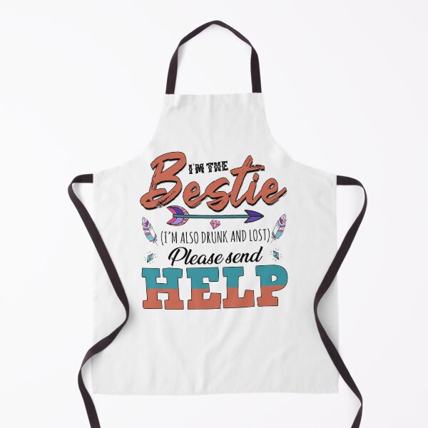 Item preview, I’m The Bestie I’m Also Drunk and Lost Please Help designed and sold by autlu.