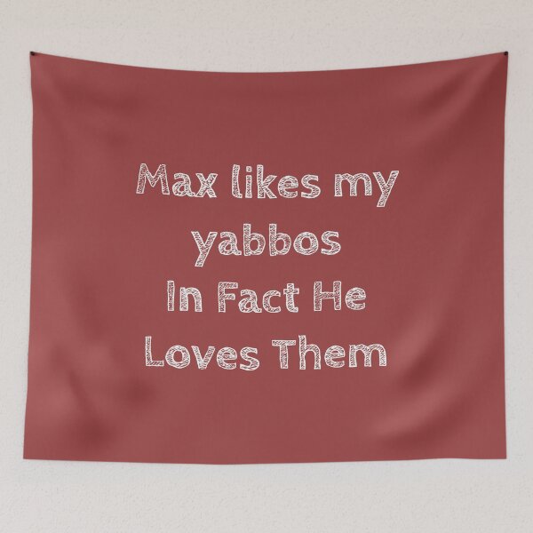 Item preview, Max Likes My Yabbos In Fact He Loves Them designed and sold by stevenwoodcock.