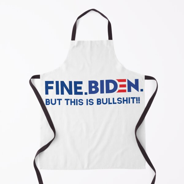 Item preview, Fine biden but this is bullshit designed and sold by Designhub14.