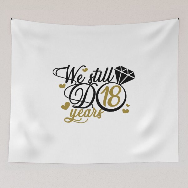 Item preview, We still do 18 years. 18th anniversary designed and sold by mintandbeer.