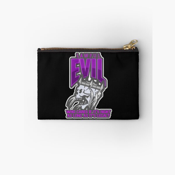 Item preview, Lawful Evil: Who Cares If It's Right As Long As It's Legal? designed and sold by Good-Looking Corpse.