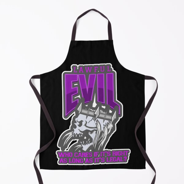 Item preview, Lawful Evil: Who Cares If It's Right As Long As It's Legal? designed and sold by Good-Looking Corpse.