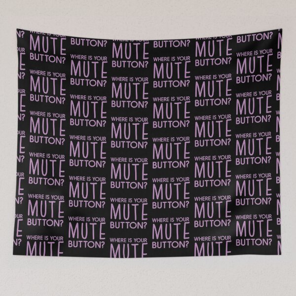 Item preview, Where is your MUTE button? designed and sold by jazzydevil.