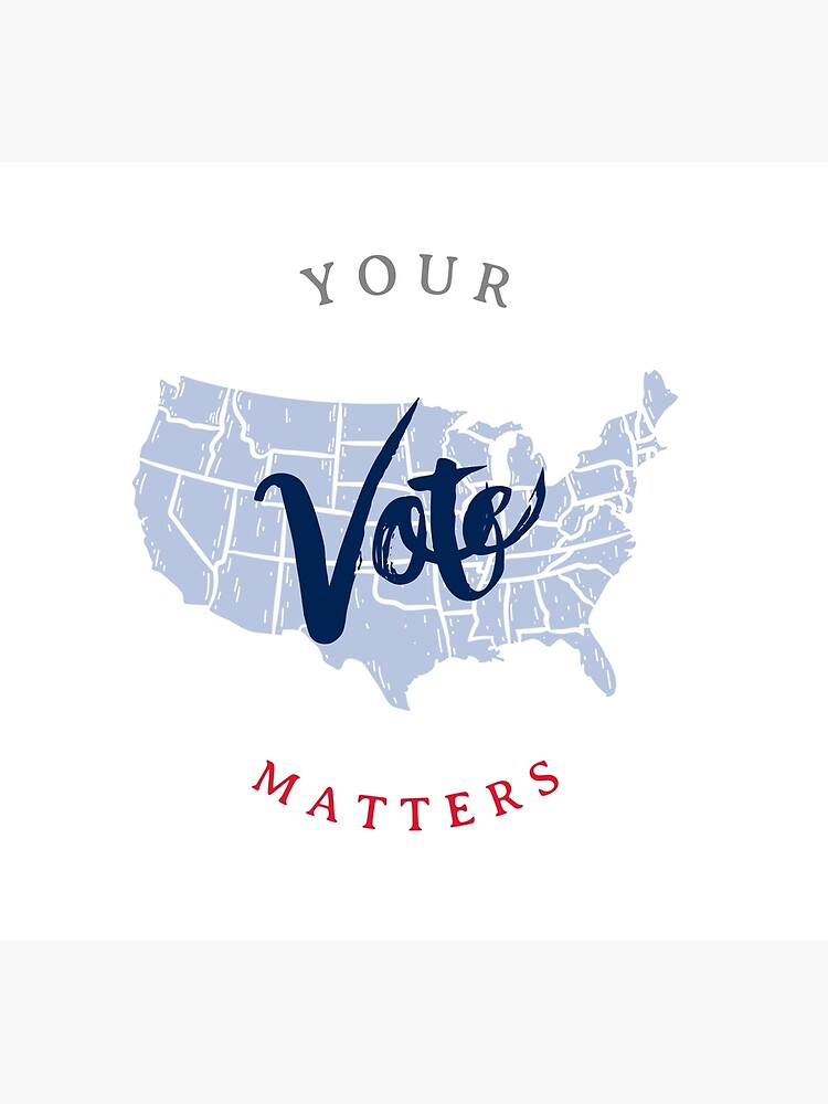 Your Vote Matters Canvas Print For Sale By Tshirtmoda2020 Redbubble