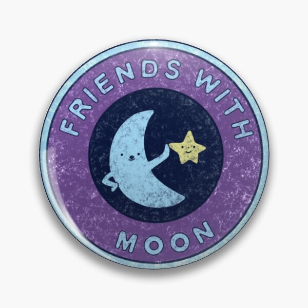 Friends With Moon Badge Pin