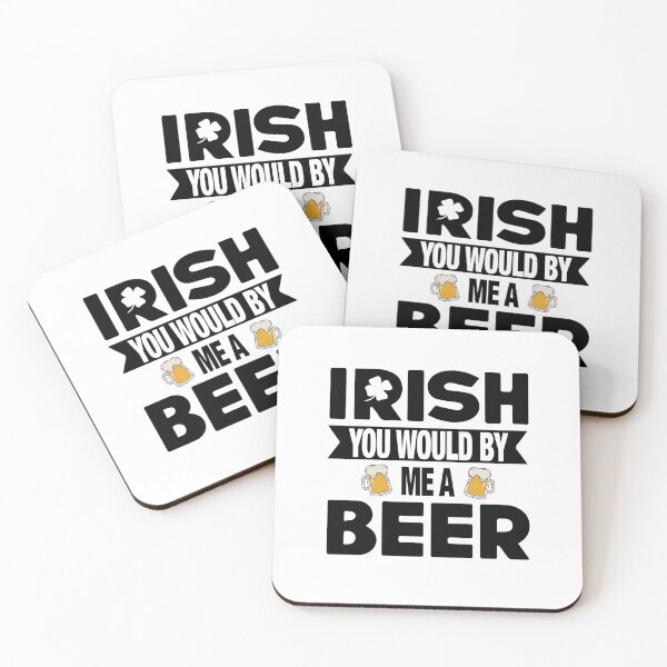 Item preview, Irish You Would By Me a Beer designed and sold by autlu.