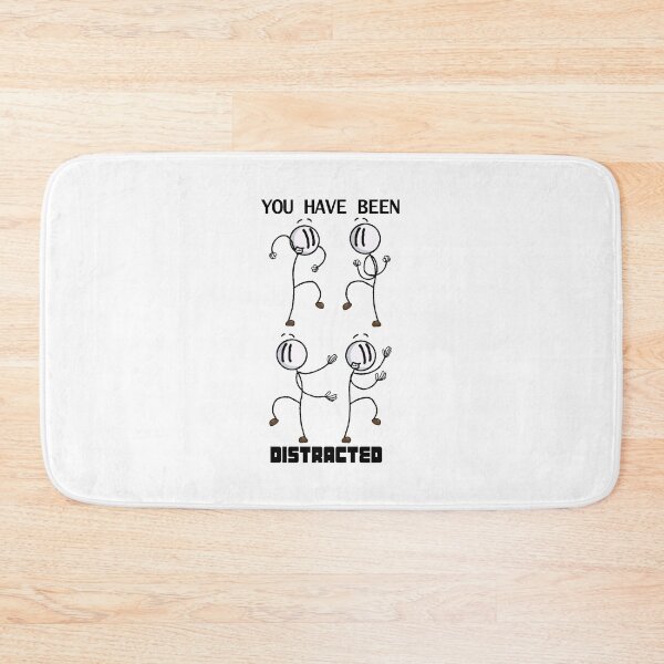 Item preview, You have been distracted designed and sold by memelordKING.
