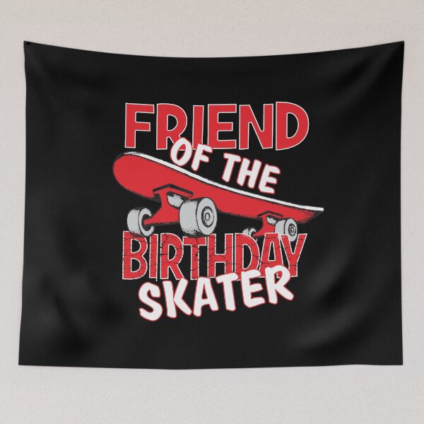 Item preview, Friend Of The Birthday Skater Boy And Girl B-day Party design designed and sold by Grabitees.